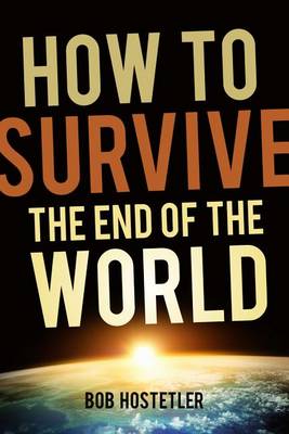 How to Survive the End of the World book