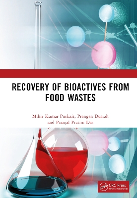 Recovery of Bioactives from Food Wastes by Mihir Kumar Purkait