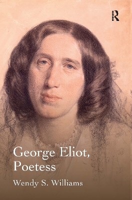 George Eliot, Poetess by Wendy S. Williams