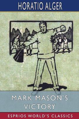 Mark Mason's Victory (Esprios Classics) book