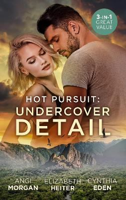 Hot Pursuit: Undercover Detail/Criminal Alliance/Secret Agent Surrender/Alpha One book