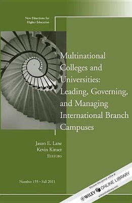 Multinational Colleges and Universities: Leading, Governing, and Managing International Branch Campuses book