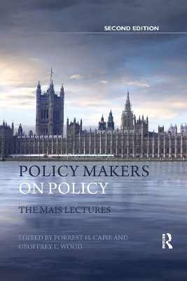 Policy Makers on Policy: The Mais Lectures by Forrest Capie