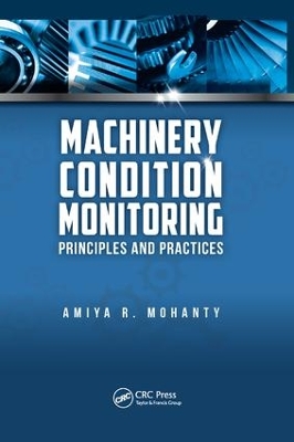 Machinery Condition Monitoring: Principles and Practices book