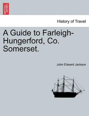 A Guide to Farleigh-Hungerford, Co. Somerset. book