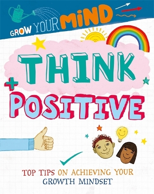 Grow Your Mind: Think Positive book