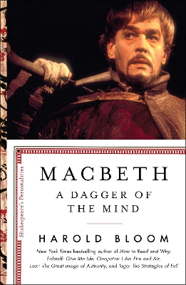 Macbeth: A Dagger of the Mind: Volume 5 by Harold Bloom