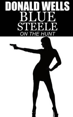 Blue Steele - On the Hunt book