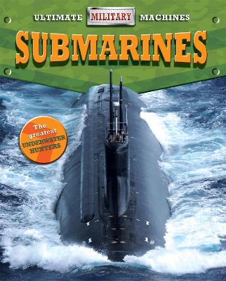 Ultimate Military Machines: Submarines book