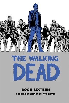 The Walking Dead Book 16 book