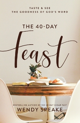 The 40–Day Feast – Taste and See the Goodness of God`s Word book