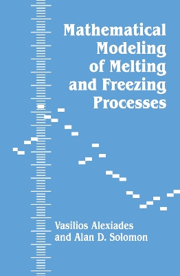 Mathematical Modeling of Melting and Freezing Processes book