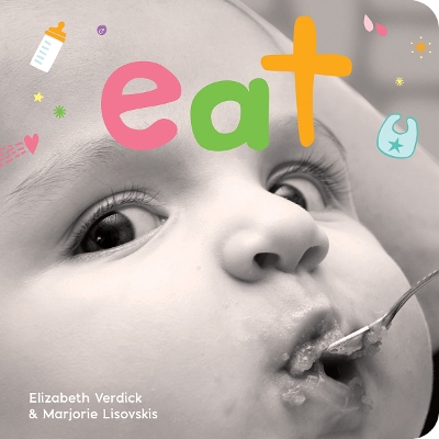 Eat: A board book about mealtime by Elizabeth Verdick