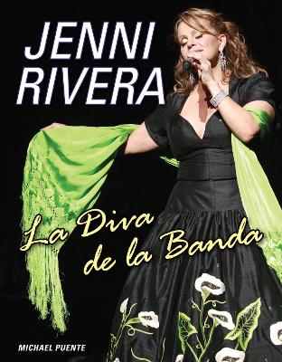 Jenni Rivera: La Diva de la Banda by Michael Puente