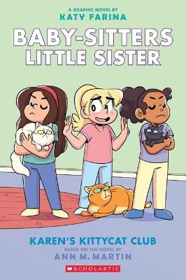 Karen's Kittycat Club: a Graphic Novel (Baby-Sitters Little Sister #4) book