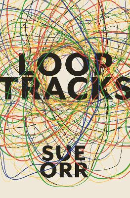 Loop Tracks by Sue Orr