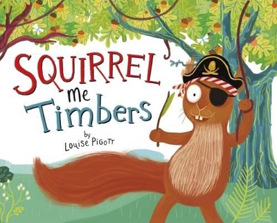 Squirrel Me Timbers book