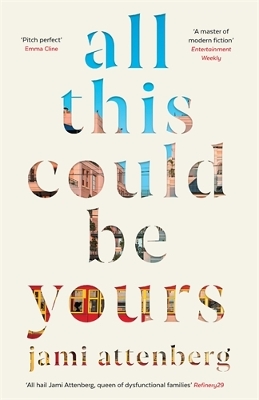 All This Could Be Yours by Jami Attenberg