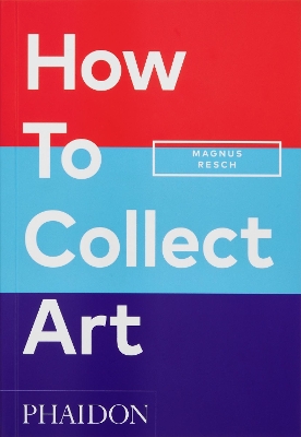 How to Collect Art book