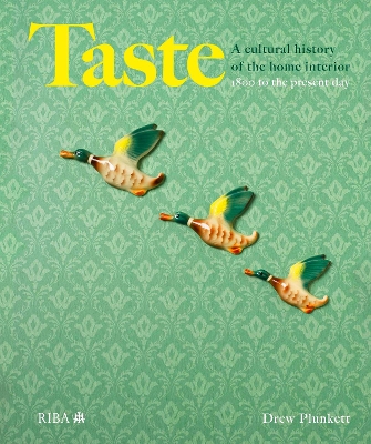 Taste: A cultural history of the home interior book