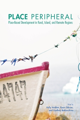 Place Peripheral: Place-Based Development in Rural, Island, and Remote Regions book