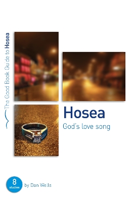 Hosea: God's Lovesong: 8 studies for individuals or groups book