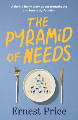 The Pyramid of Needs: A darkly funny story about transphobia and family dysfunction book