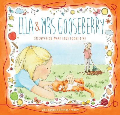 Ella and Mrs Gooseberry: Discovering What Love Looks Like book