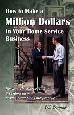 How to Make a Million Dollars in Your Home Service Business book