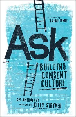 Ask: Building Consent Culture book