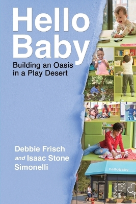 Hello Baby: Building an Oasis in a Play Desert book