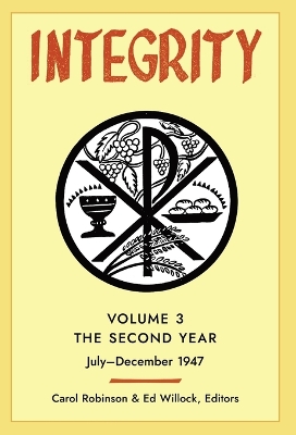 Integrity, Volume 3 (1947): (July-December) by Carol Jackson Robinson