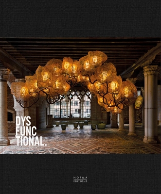 Dysfunctional: Beyond the Boundaries of Form and Function book