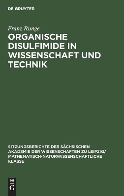 Organische Disulfimide in Wissenschaft Und Technik by Franz Runge