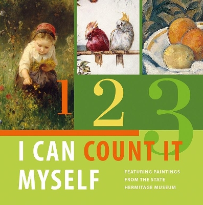 I Can Count It Myself: Featuring Paintings from the State Hermitage Museum book