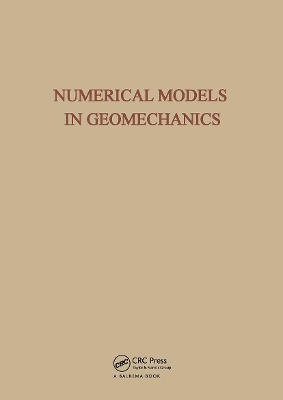 Numerical Models in Geomechanics by G.N. Pande