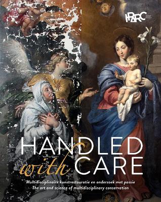 Handled with Care: The art and science of multidisciplinary conservation book