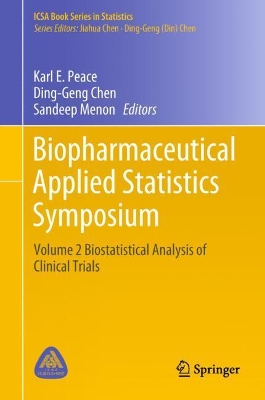 Biopharmaceutical Applied Statistics Symposium by Karl E. Peace