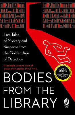 Bodies from the Library: Lost Tales of Mystery and Suspense from the Golden Age of Detection book