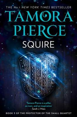 Squire (The Protector of the Small Quartet, Book 3) by Tamora Pierce