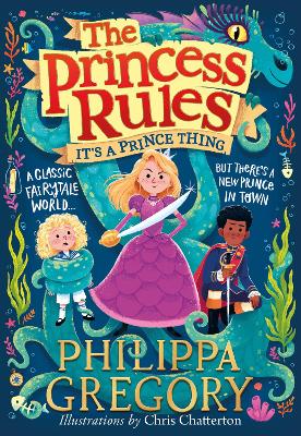 It’s a Prince Thing (The Princess Rules) by Philippa Gregory