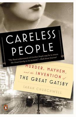 Careless People: Murder, Mayhem, and the Invention of The Great Gatsby book