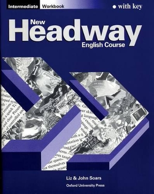 New Headway: Intermediate: Workbook (with Key) book