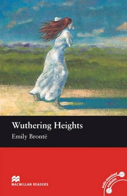 Wuthering Heights Wuthering Heights Intermediate Level Reader Macmillan Intermediate Level by Emily Bronte