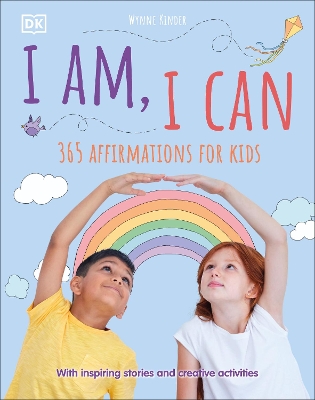 I Am, I Can: 365 affirmations for kids book