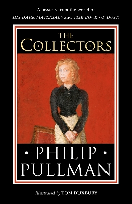 The Collectors: A short story from the world of His Dark Materials and the Book of Dust by Philip Pullman