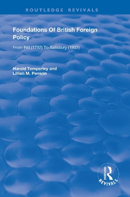 Foundations of British Foreign Policy: 1792 – 1902 by H. W.V Temperley