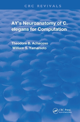 Ay's Neuroanatomy of C. Elegans for Computation by Theodore B. Achacoso