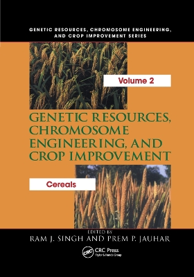 Genetic Resources, Chromosome Engineering, and Crop Improvement: Cereals, Volume 2 book