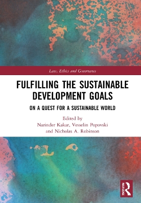 Fulfilling the Sustainable Development Goals: On a Quest for a Sustainable World by Narinder Kakar